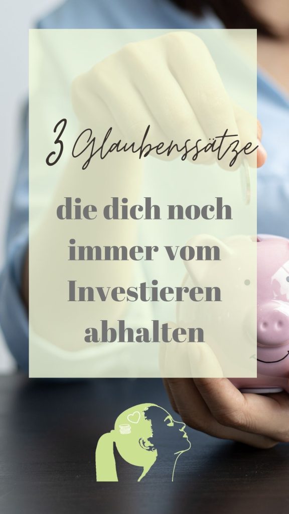 3 falsche Glaubenssätze, die dich abhalten zu investieren