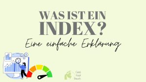 Read more about the article Einfache Erklärung des Begriffs „Index“ – so verstehst du den Kapitalmarkt besser